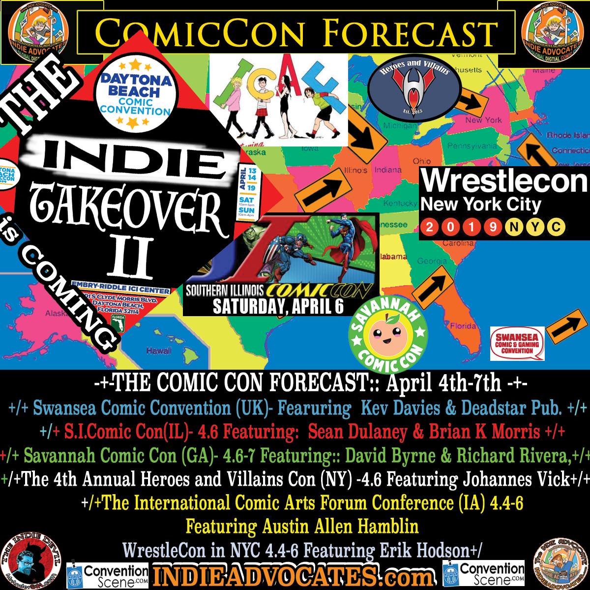 THE COMIC CON  FORECAST::  April 4th-7th::  Swansea Comic and Gaming Convention (UK)- Fearuring  Kev Davies & Deadstar Pub. +/+ S.I.Comic Con(IL)- 4.6 Featuring:  Nathan Bonner, Sean Dulaney, Cathy Jackson,  Brad Moore, Brian K Morris +/+ Savannah Comic Con (GA)- 4.6-7 Featuring:: David Byrne &  Richard Rivera +/+The 4th Annual Heroes and Villains Con (NY) -4.6 Featuring Johannes Vick +/+ The International Comic Arts Forum Conference (IA) 4.4-6 Featuring Austin Allen Hamblin+/+ WrestleCon in NYC 4.4-6 Featuring Erik Hodson+/+
