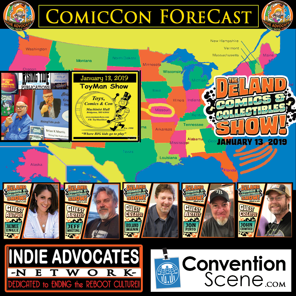THE COMIC CON   FORECAST:: Jan 10th-13th:: (MO) The Toy Man Show- FEATURING- BRIAN K MORRIS  (1-13) +/+ (FL)The DeLand Collectibles Show (1-13) FEATURING:: John Crowther Jaimie Engle, Roland Mann, Jon Pinto & Jeff Whiting