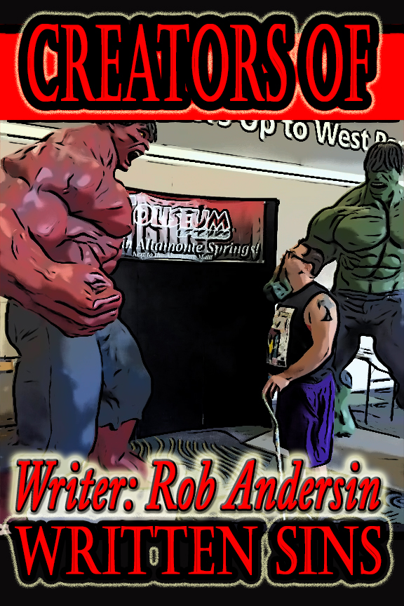 THROW BACK THREAD:: Miami Super Con: Written Sins Creator is Rob Andersin will be in house!!!  .