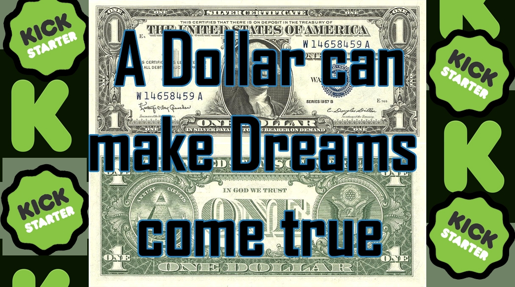 The 1 Dollar Initiative:: Use a Single Dollar to help make a Dream Come True