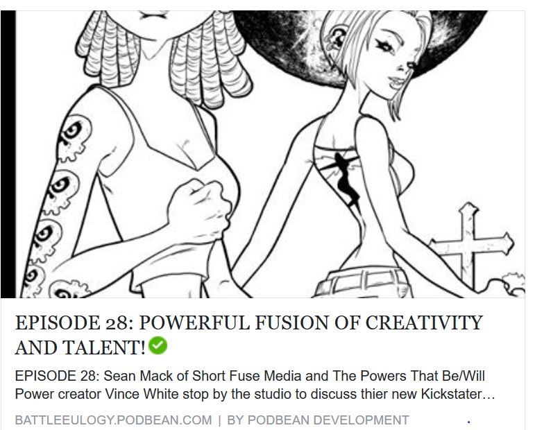 EPISODE 28: Sean Mack of Short Fuse Media and The Powers That Be/Will Power creator Vince White