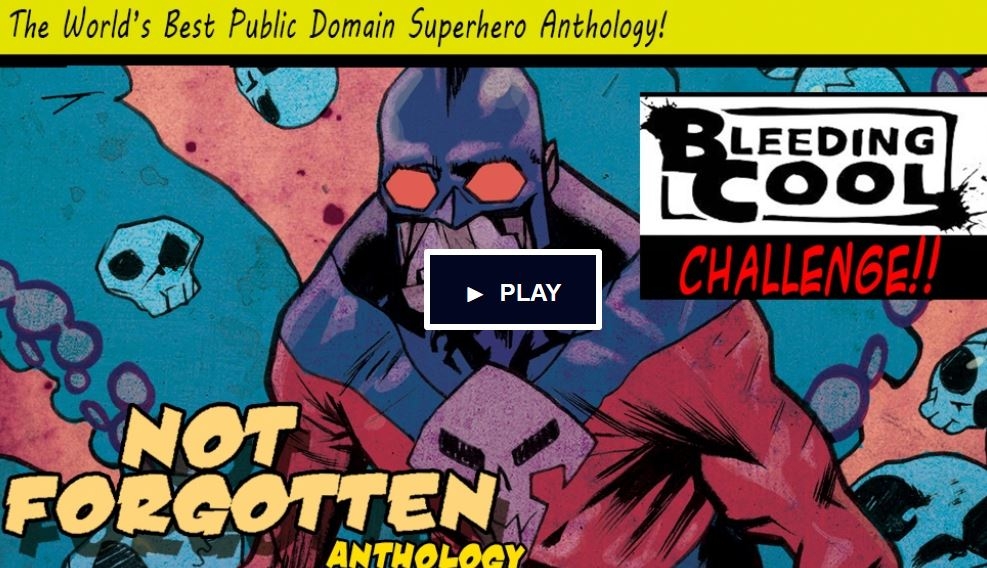 “Not Forgotten” A Public Domain Superhero Anthology!
