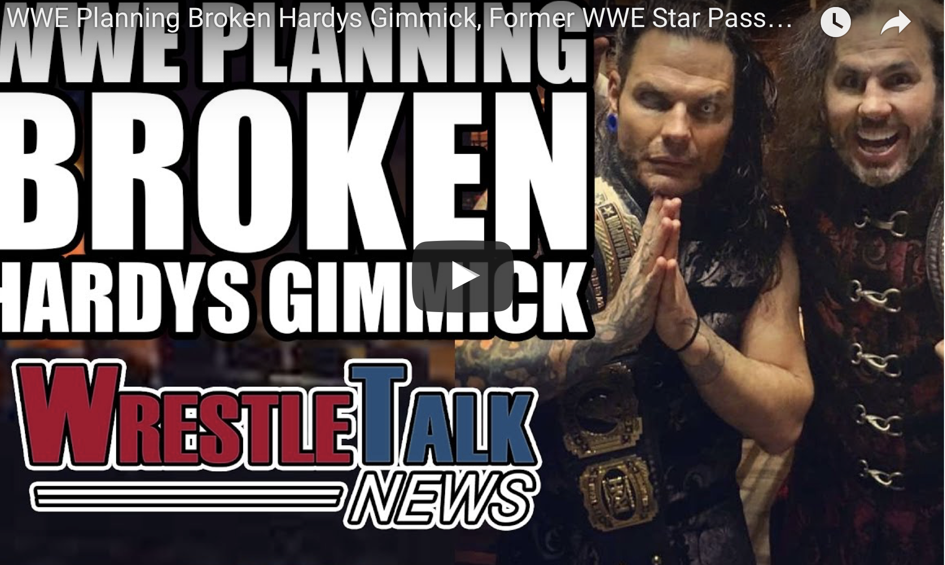 WWE Planning Broken Hardys Gimmick, Former WWE Star Passes Away | WrestleTalk News April 2017