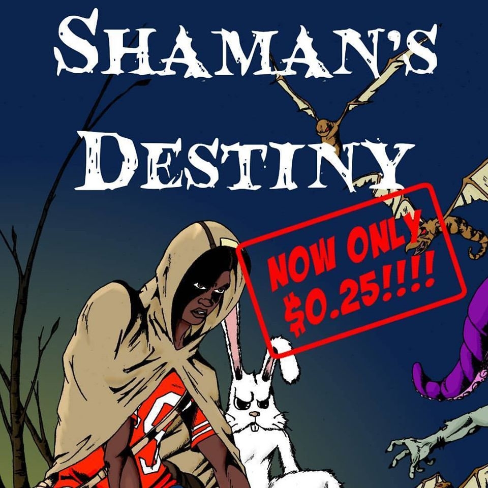 Huge news. Try out my comic book Shaman’s Destiny for only $0.25!  .