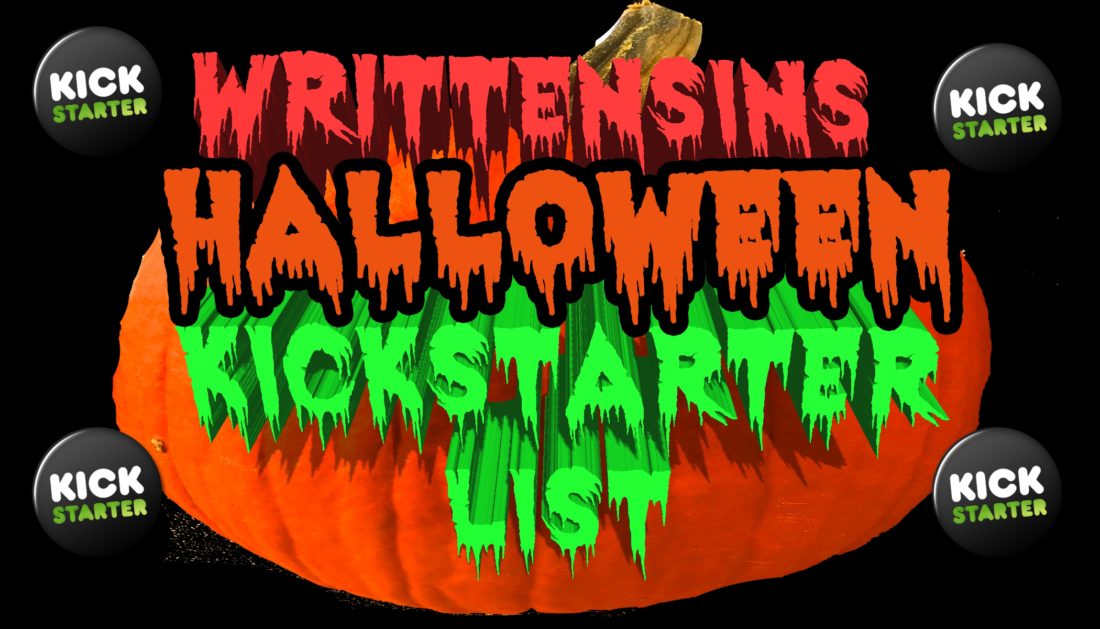 KICKSTARTER TALK:: Halloween is here see all of the Tricks and Treats now on Kickstarter  now With Comic CON Stops at the bottom  .  .