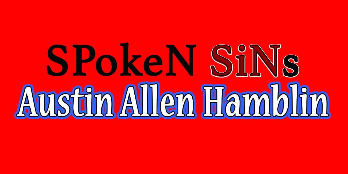 Spoken SiNs Welcomes  Austin Allen Hamblin to Talk about a XTREME KICKSTARTER
