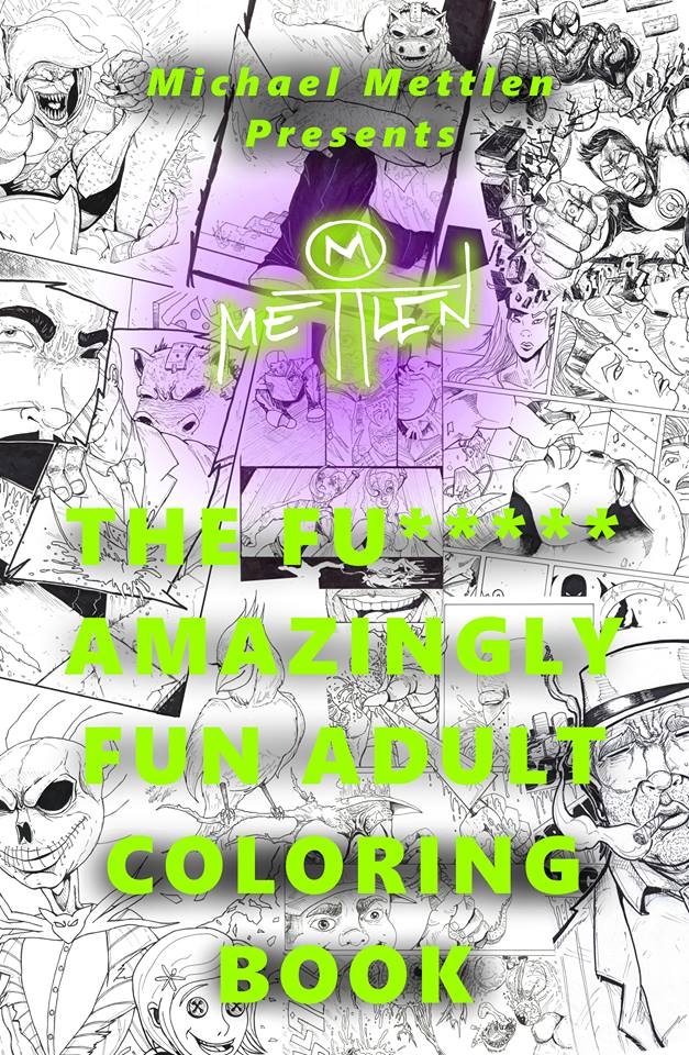 Coming Soon::  An official ADULT COLORING BOOK by  Michael Mettlen