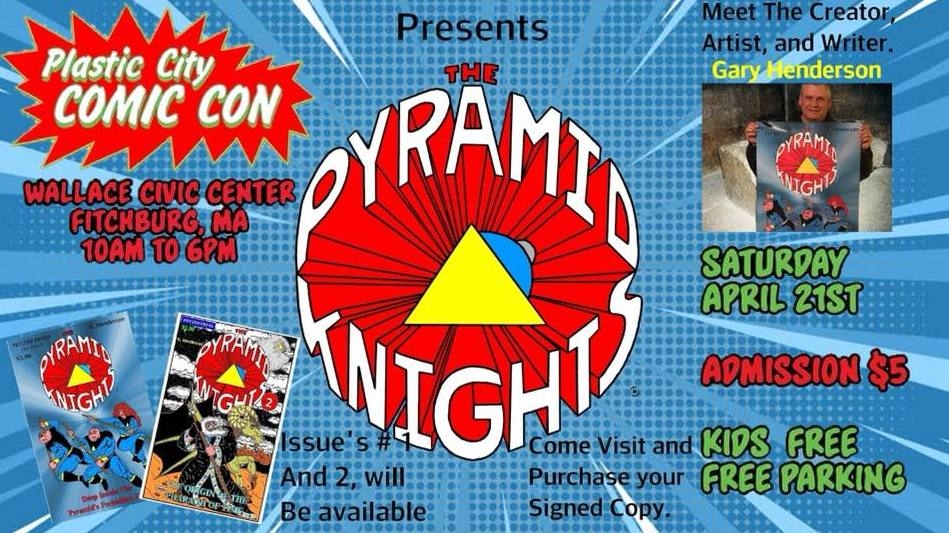 COMIC CON HIGHWAY NORTHERN EXIT::  MA-  Gary Henderson In April at The Plastic Comic Con, Fitchburg, Ma. The Pyramid Knights will be there. 4.21