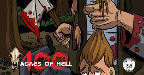 From the Movie by Screenshot Entertainment, Swampline Comics brings you “100 acres of Hell
