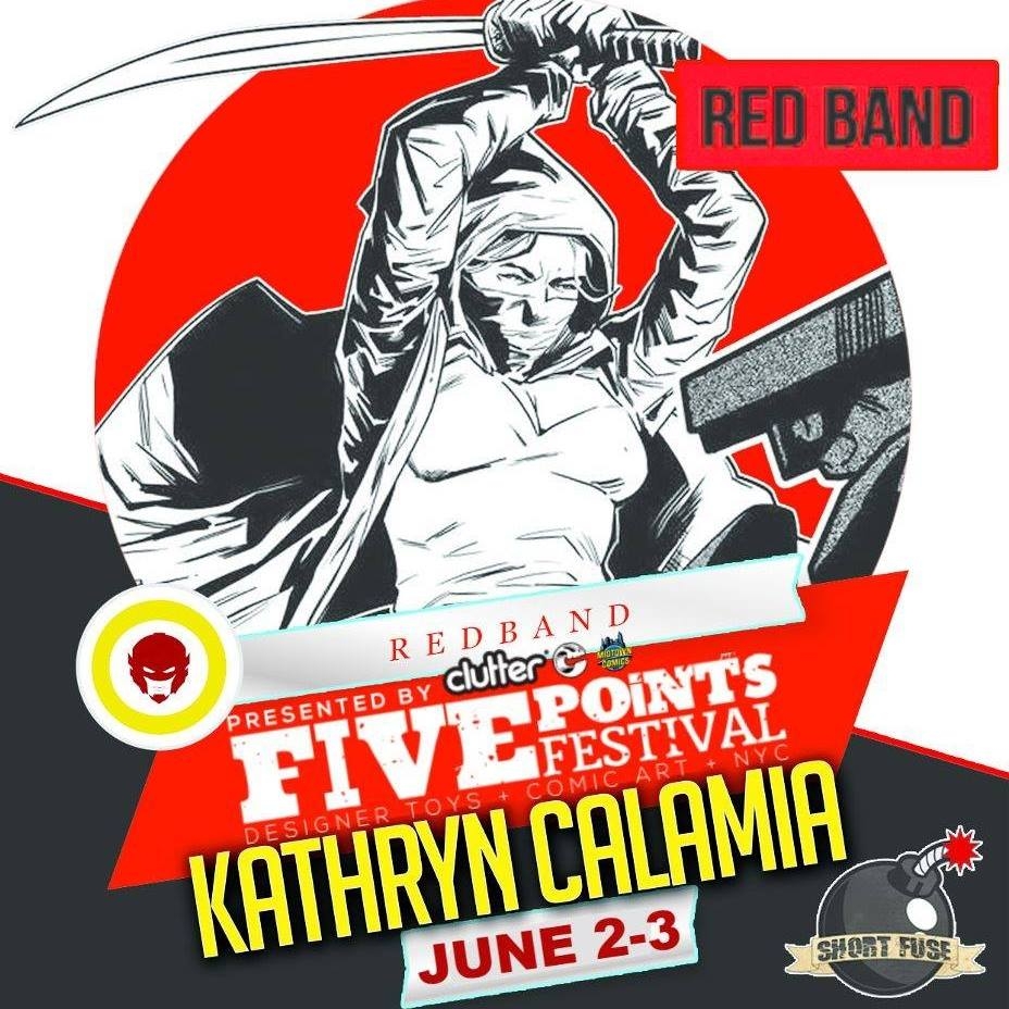 COMIC CON HIGHWAY NORTHERN EXIT::  NYC (BROOKLYN)  Five Points Festival Featuring   Kathryn Calamia @ Booth G9