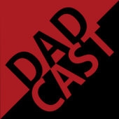 CHECK OUT DAD CAST now On ITUNES