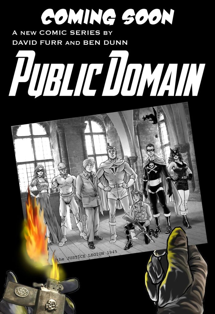 PUBLIC DOMAIN the GRAPHIC NOVEL, The heroes of yesteryear, were they real or just serial actors? Public Domain unravels the mystery. Go to IndieGoGo to back this New Domain of possibilities 