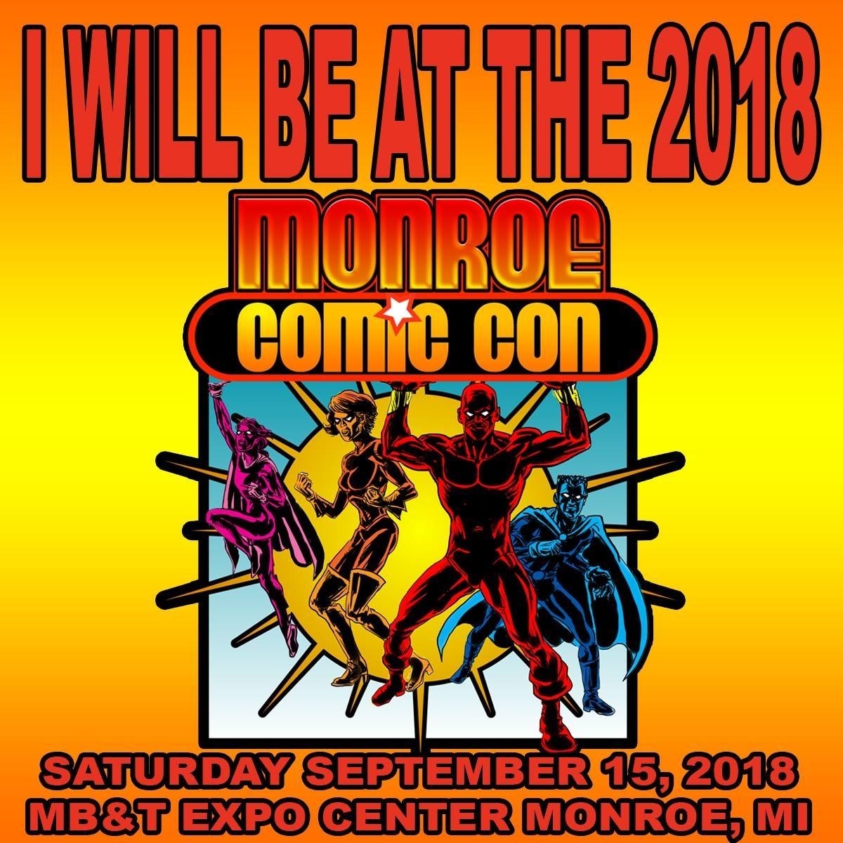 COMIC CON HIGHWAY MIDWEST EXIT::-MI- The Monroe Comic-Con  FEATURING:: Frank James Bailey