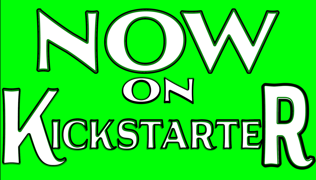 Now on KICKSTARTER