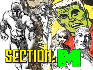 SECTION: M – The Return of the 60s WILDEST Heroes! 50 years after they vanished, 6 heroes are back to fight crime and take on world of the 21st Century