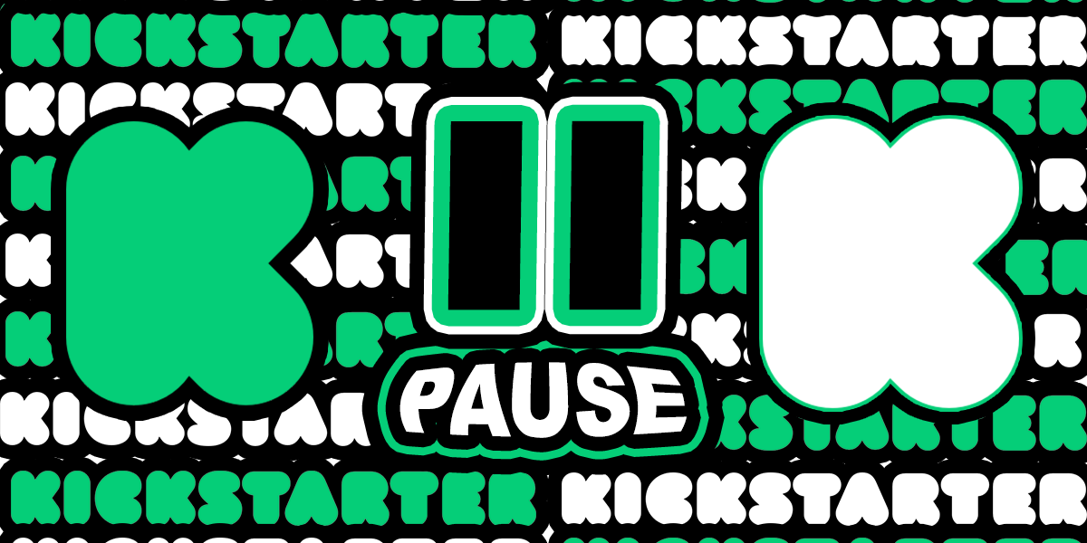 KICKSTARTER PAUSE with Loyla and Varian