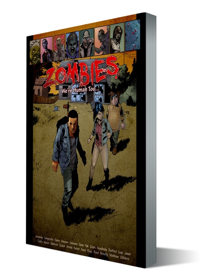 Now on KICKSTARTER  Zombies We’re Human Too Graphic Novel