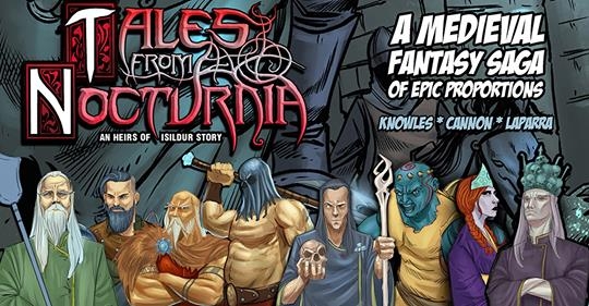 NOW CROWDFUNDING:: :: TALES FROM NOCTURNIA #1:An Epic Medieval Fantasy Adventure