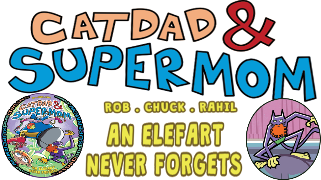 CATDAD and SUPERMOM – An ELEFART NEVER FORGETS, A Kickstarter to Melt your Feelings and make you believe in imagination :: A Throw BacK Thread