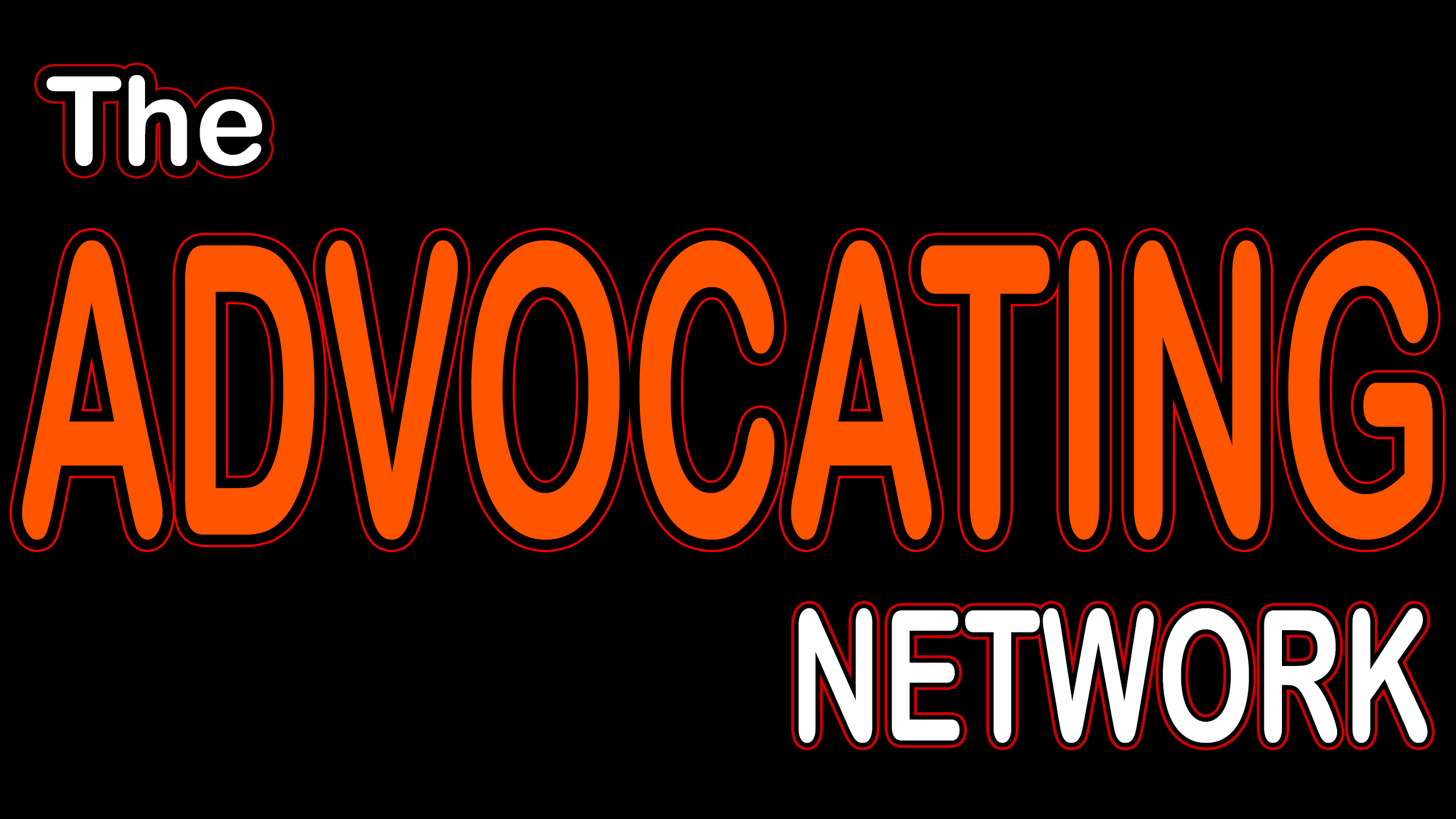 The ADVOCATING NETWORK with Show TIMES