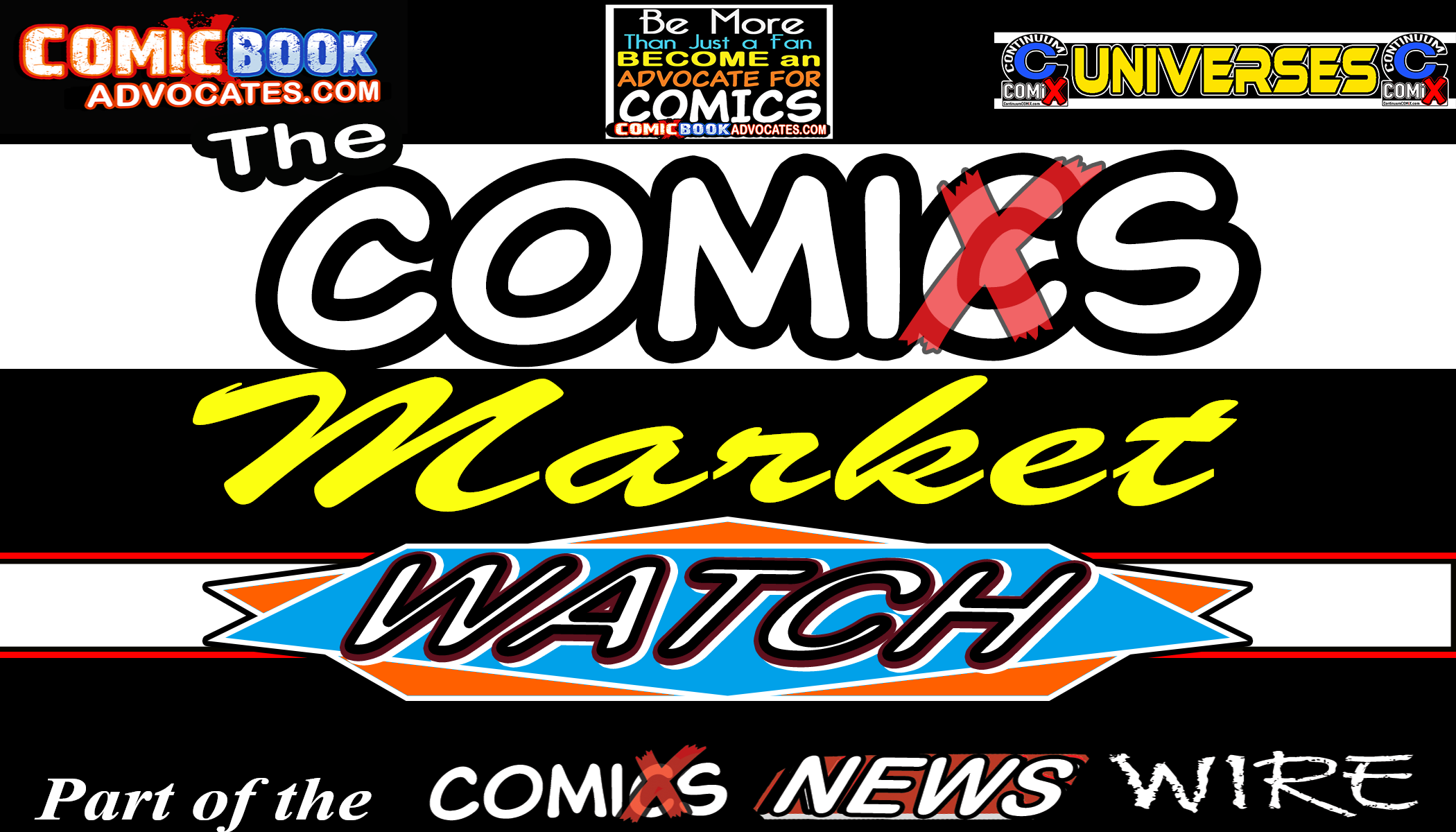This is THE COMiX MARKET WATCH – for the 18th Week of ’21