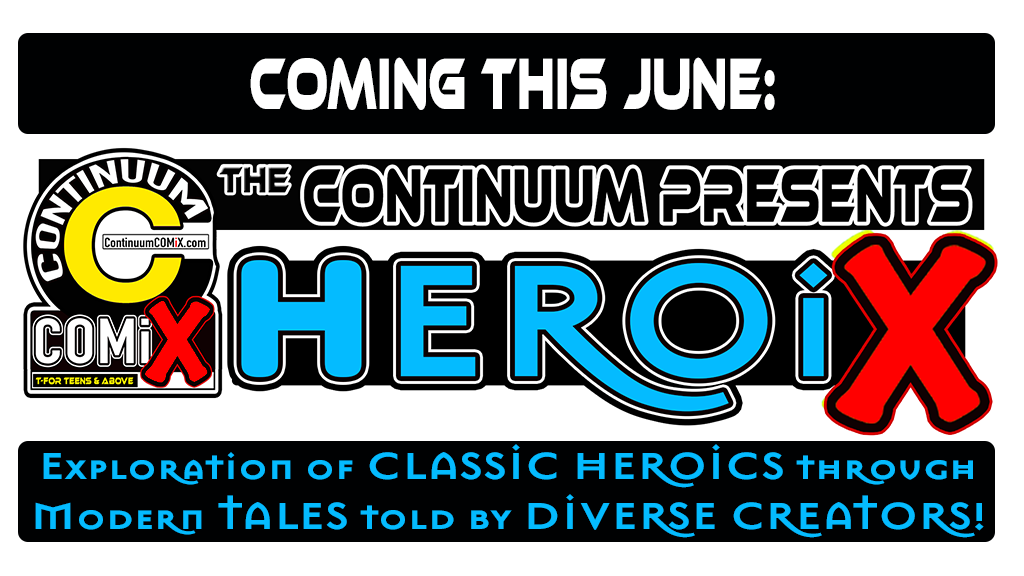 HEROiX Kickstarter begins June 28th-From THE COMiX NEWS WiRE  . –