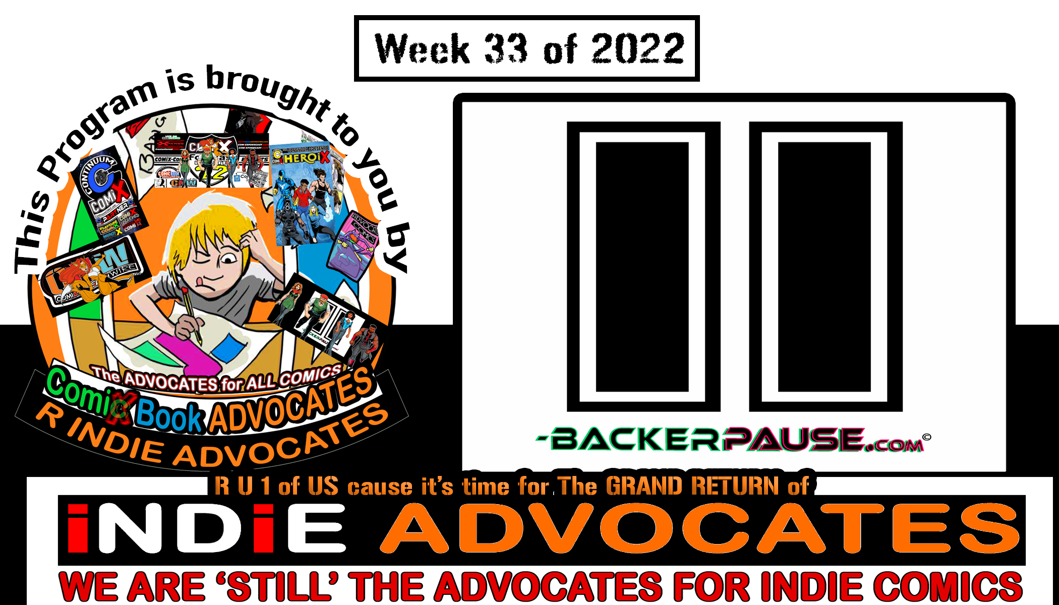 Back These iNDiE Project and Watch us ADVOCATE for them On This wk 33 edition of  BACKER PAUSE