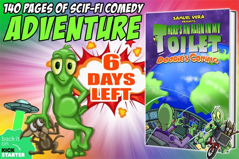 NOW THIS: There’s an Alien in my Toilet ® about to flush away its time on KICKSTARTER…