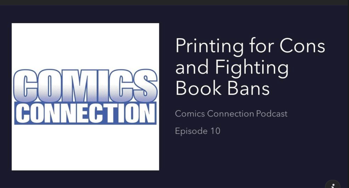 NOW THIS: Printing for Cons and Fighting Book Bans-Comics Connection